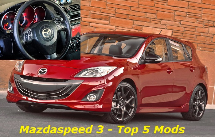 Mazdaspeed 3 top 5 mods